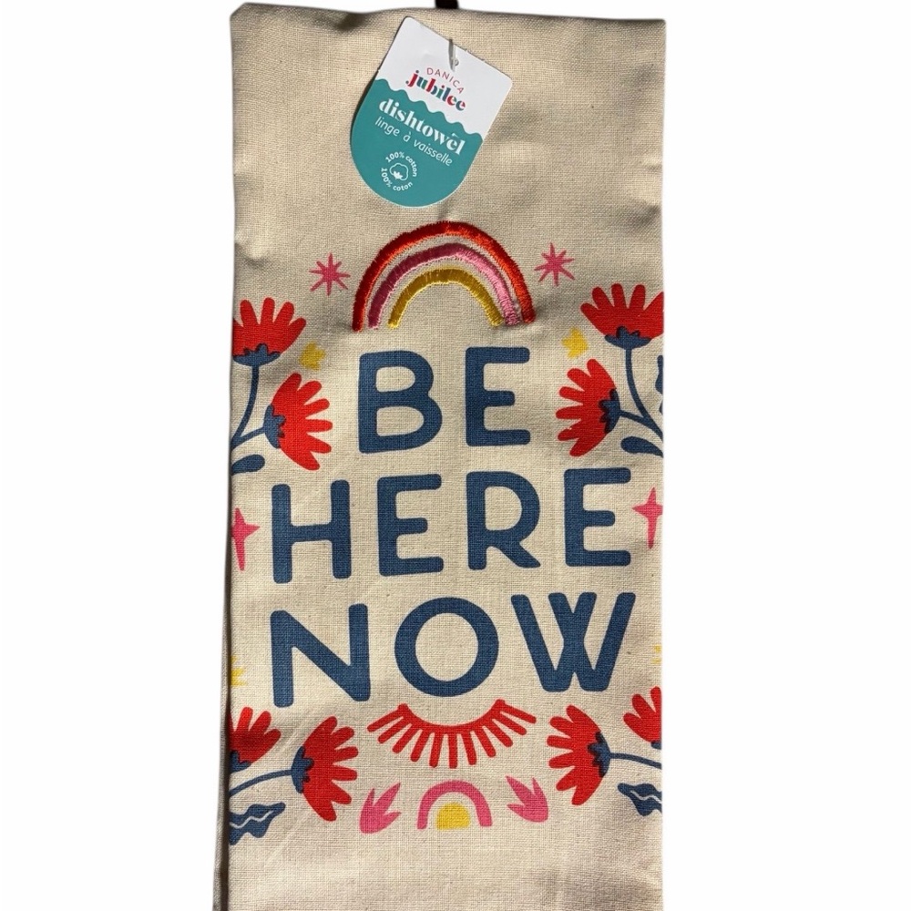 Jubilee Beautiful Embroidered and Scalloped Kitchen Tea Towel “Be Here Now” NWT